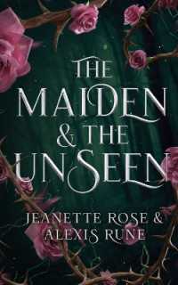 The Maiden & The Unseen: A Hades & Persephone Retelling (Love and Fate") 〈1〉