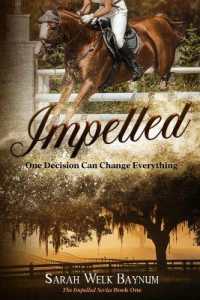 Impelled : An Equestrian Romantic Suspense Series (The Impelled)
