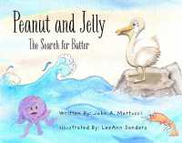 Peanut and Jelly : The Search for Butter