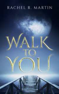 Walk to You (The Walking Saga)