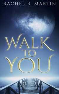Walk to You -- Hardback