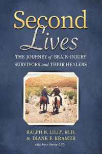 Second Lives : The Journey of Brain-Injury Survivors and Their Healers