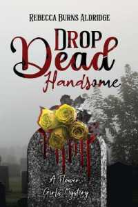 Drop Dead Handsome : A Flower Girls Mystery