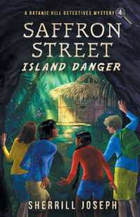 Saffron Street: Island Danger (The Botanic Hill Detectives Mysteries") 〈4〉