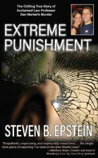 Extreme Punishment : The Chilling True Story of Acclaimed Law Professor Dan Markel's Murder