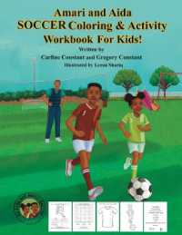 Amari and Aida Soccer Coloring & Activity Workbook For Kids!: A Workbook About Kids Teamwork I Kids Sportsmanship I Fun Kids Ages 6-12 Soccer Football (An Aida & Amari Series - Workbook") 〈1〉