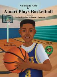 Amari Plays Basketball : A Book about Kids Practice for Progress in Sports (An Aida and Amari)