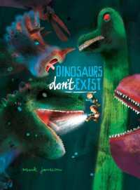 Dinosaurs Don't Exist : (Interactive Books for Kids)