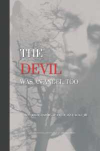 The Devil Was an Angel, Too