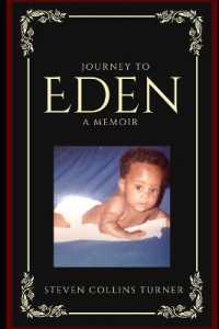 Journey to Eden : (A Memoir)