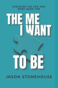 The Me I Want to Be : Discover the Life You Were Made for