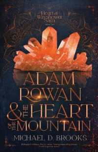 Adam Rowan and the Heart of the Mountain (Heart of the Wayshower Saga)