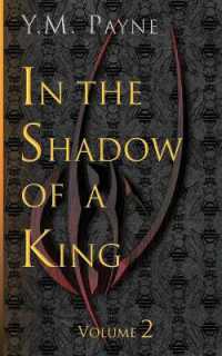 In the Shadow of a King: Volume 2 (In the Shadow of a King") 〈2〉
