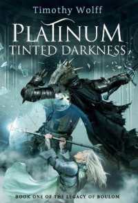 Platinum Tinted Darkness (The Legacy of Boulom)