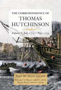The Correspondence of Thomas Hutchinson Volume 5 : July 1772-May 1774