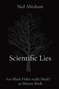 Scientific Lies : Are Black Holes really black? 30 Minute Book