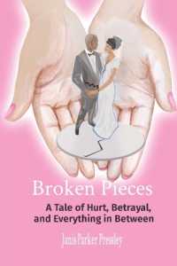 Broken Pieces: A Tale of Hurt, Betrayal, and Everything in Between