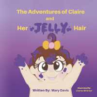 The Adventures of Claire : and Her Jelly Hair (The Adventures of Claire)