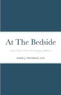 At The Bedside Stories: Stories From a Career in Emergency Medicine