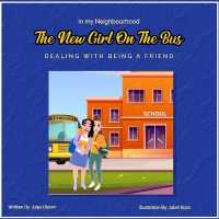 The New Girl on the Bus : In My Neighborhood: Dealing with Being a Friend