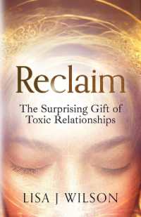 Reclaim: The Surprising Gift of Toxic Relationships