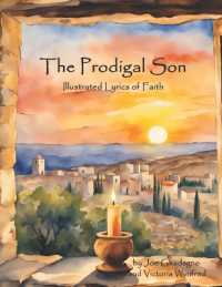 The Prodigal Son : Illustrated Lyrics of Faith (Illustrated Lyrics of Faith)