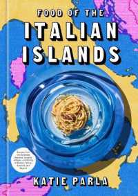 Food of the Italian Islands : Recipes from the Sunbaked Beaches, Coastal Villages, and Rolling Hillsides of Sicily, Sardinia, and Beyond