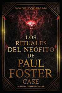 Los Rituales del Neófito de Paul Foster Case : Magia Ceremonial