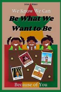 We Know We Can Be What We Want to Be Because of You : A celebration of black excellence