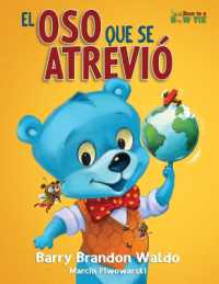 El Oso Que Se Atrivió: Una divertida y amorosa recordatoria de que ser tú mismo es lo mejor que puedes ser. (Bear in a Bow Tie") 〈1〉