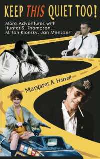 Keep This Quiet Too!: More Adventures with Hunter S. Thompson, Milton Klonsky, Jan Mensaert (Keep This Quiet!") 〈2〉