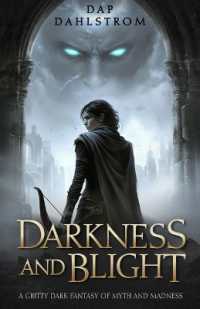 Darkness and Blight : A Gritty Dark Fantasy of Myth and Madness