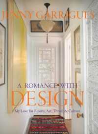 Jenny Garrigues : A Romance with Design: My Love for Beauty, Art, Travel & Culture