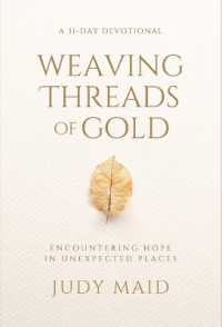 Weaving Threads of Gold: A 31-Day Devotional of Encountering Hope in Unexpected Places