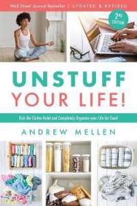 Unstuff Your Life! : Kick the Clutter Habit and Completely Organize Your Life for Good, Updated & Revised 2nd Edition （2ND）
