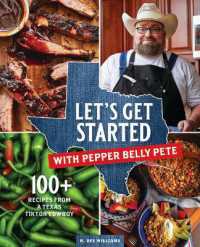 Let's Get Started with Pepper Belly Pete : 100+ Recipes from a Texas Tiktok Cowboy (Pepper Belly Pete)