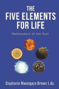 The Five Elements for Life : Mathematics for the Soul