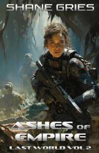 Ashes of Empire : Last World Volume 2 (The Last World)