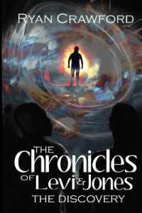 The Chronicles of Levi & Jones : The Discovery