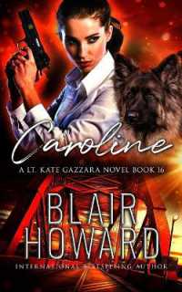 Caroline: Case Sixteen: A Lt. Kate Gazzara Novel (The Lt. Kate Gazzara Murder Files") 〈16〉