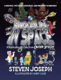 Snoodles in Space: A Snoodle， the Zoodle Kidoodles and One Happy Schmoodle