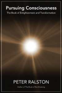 Pursuing Consciousness : The Book of Enlightenment and Transformation