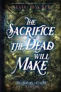 The Sacrifice the Dead Will Make : The Book of Taste (The History of Light)