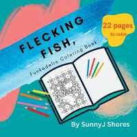 Flecking Fish : Funkadelic Coloring Book