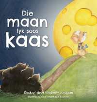 Die maan lyk soos kaas : Afrikaanse storieboek om kinders te help om dood te verwerk （Large Print）