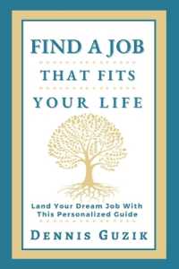 Find a Job That Fits Your Life : Land Your Dream Job with This Personalized Guide