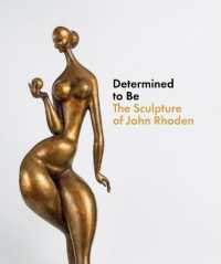 Determined to Be : The Sculpture of John Rhoden (Determined to Be)