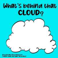 What's Behind That Cloud?