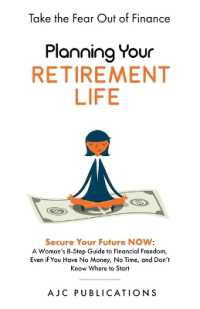 Planning Your Retirement Life - Secure Your Future NOW : A Woman's 8-Step Guide to Financial Freedom, Even if You Have No Money, No Time, and Don't Know Where to Start