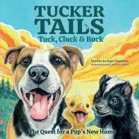 Tuck, Cluck & Buck: The Quest for a Pup's New Home (Tucker Tails") 〈1〉